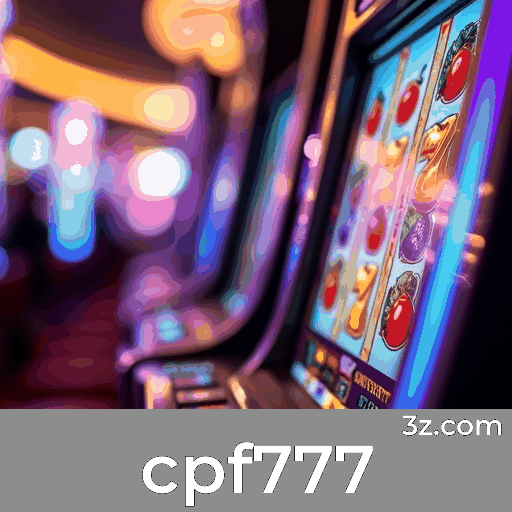 Login to cpf777 – Access Online Casino & Sports in Brazil cpf777 login page Brazil – secure online casino access